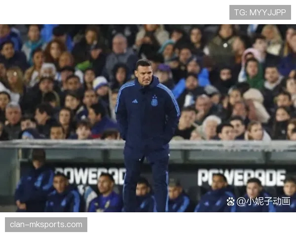 斯卡洛尼战术再升级，阿根廷国家队世界杯预选赛再现强势表现